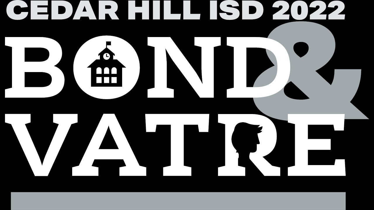 Cedar Hill ISD VATRE & Bond Election Information