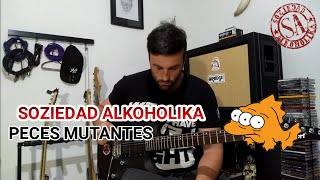 SOZIEDAD ALKOHOLIKA - Peces Mutantes guitar cover