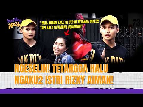 BERABE! JANDA ANAK 2 NGAJAK AIMAN MASUK KAMAR | Hari yang Aneh Eps 108 FULL