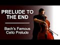 Prelude To The End Bach S Famous Cello Prelude