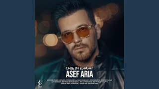 Chie In Eshgh - Asef Aria