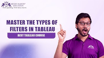 Types of Filters in Tableau | Complete Guide | Henry Harvin Education