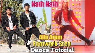 Allu Arjun - Epic Footwork Dance Tutorial | Nath Nath | Shuffle Dance | Step by Step | Badrinath