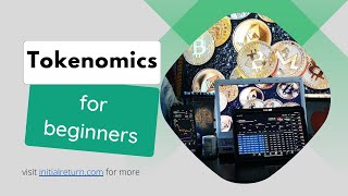 Tokenomics for beginners: valuation, ICOs, smart contracts, risks