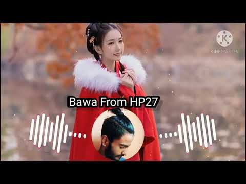Haye Radhika   Kinnauri Bass Boosted Song  Bawa From HP27 