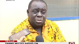 Danny Nettey passes on - The Pulse on Joy News (15-7-16)