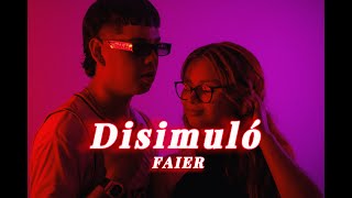 FAIER - DISIMULÓ 👀❤‍🔥 (VIDEO OFICIAL)