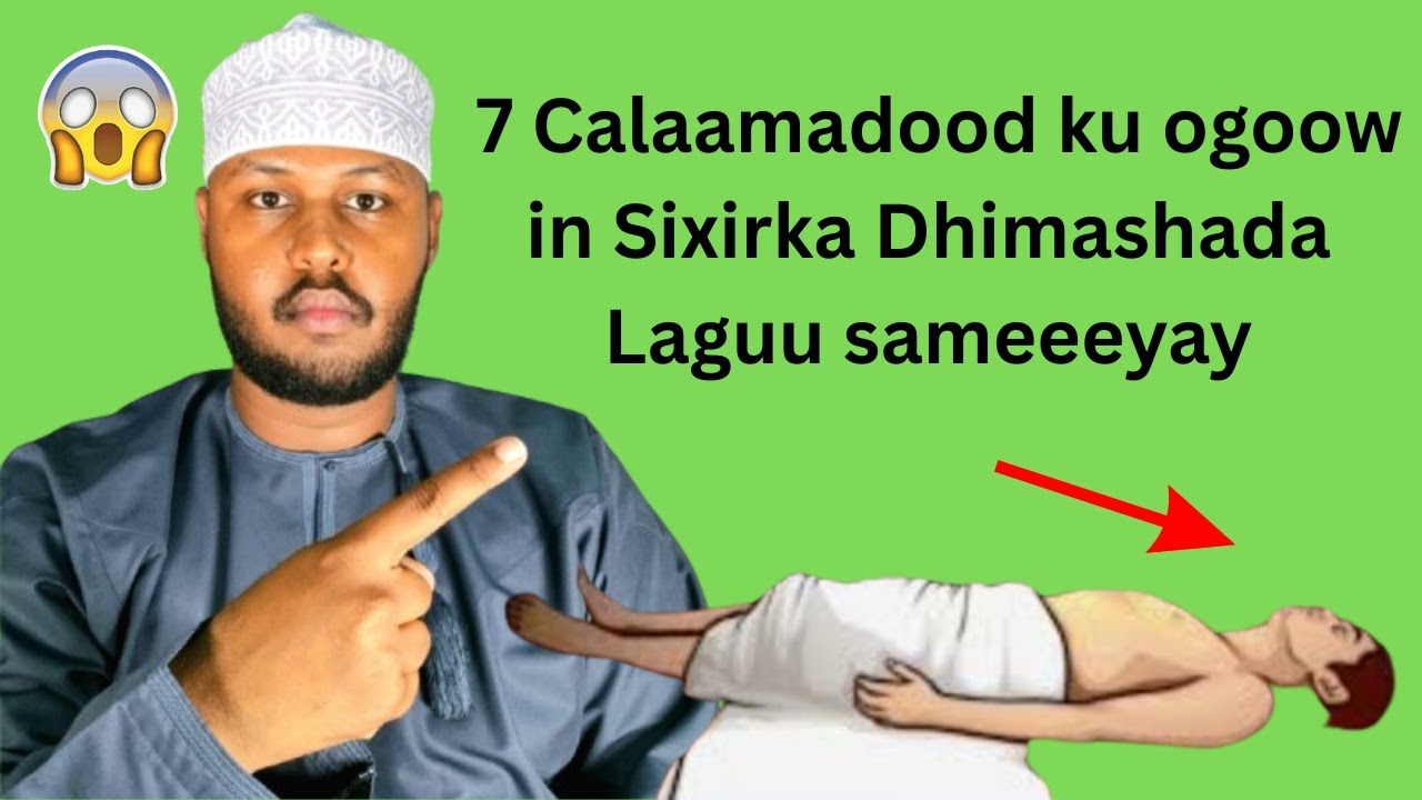 7 Calaamadood ku ogoow in Sixirka Dhimashada Laguu sameeyay