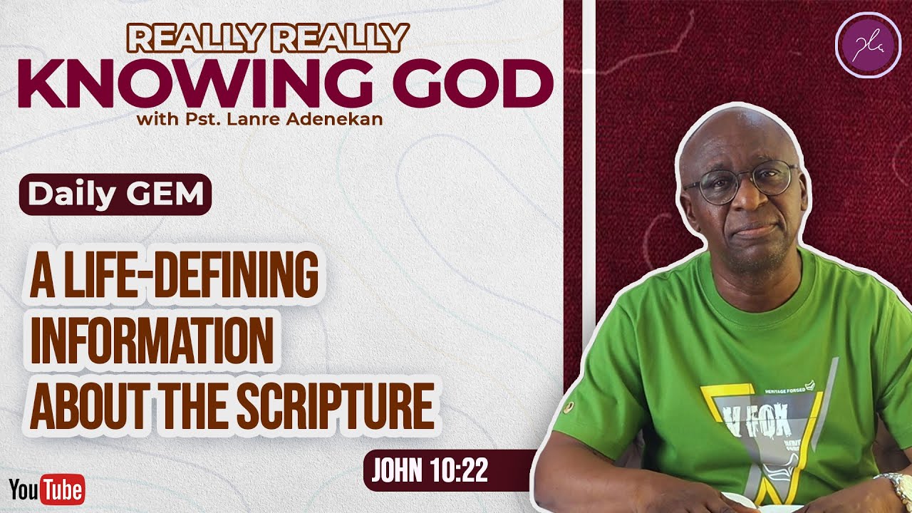 A Life-Defining Information About The Scripture -Daily Devotional