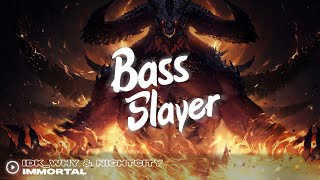 idk_why & nightcity - IMMORTAL (Bass Boosted)