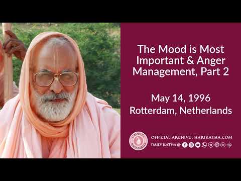 The Mood is Most Important & Anger Management, Part 2