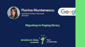 Florina Muntenescu - Migrating to Paging library