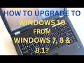 How To Upgrade Windows 10 From Win 7, 8  &amp;  8.1 ?