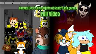 Samuel Deer's Five Nights at Sonic's fan games - Full video