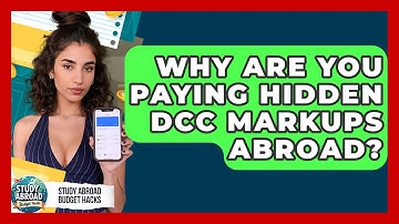 Why Are You Paying Hidden DCC Markups Abroad? - Study Abroad Budget Hacks