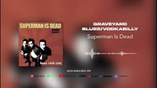 Superman Is Dead - Graveyard Blues/Vodkabilly