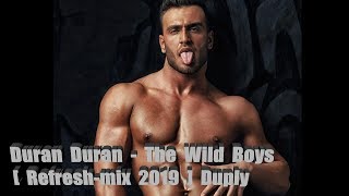 Duran Duran - Wild Boys [ Refresh-mix 2019 ] Duply Resimi