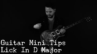 Guitar Mini Tips - Lick In D Major