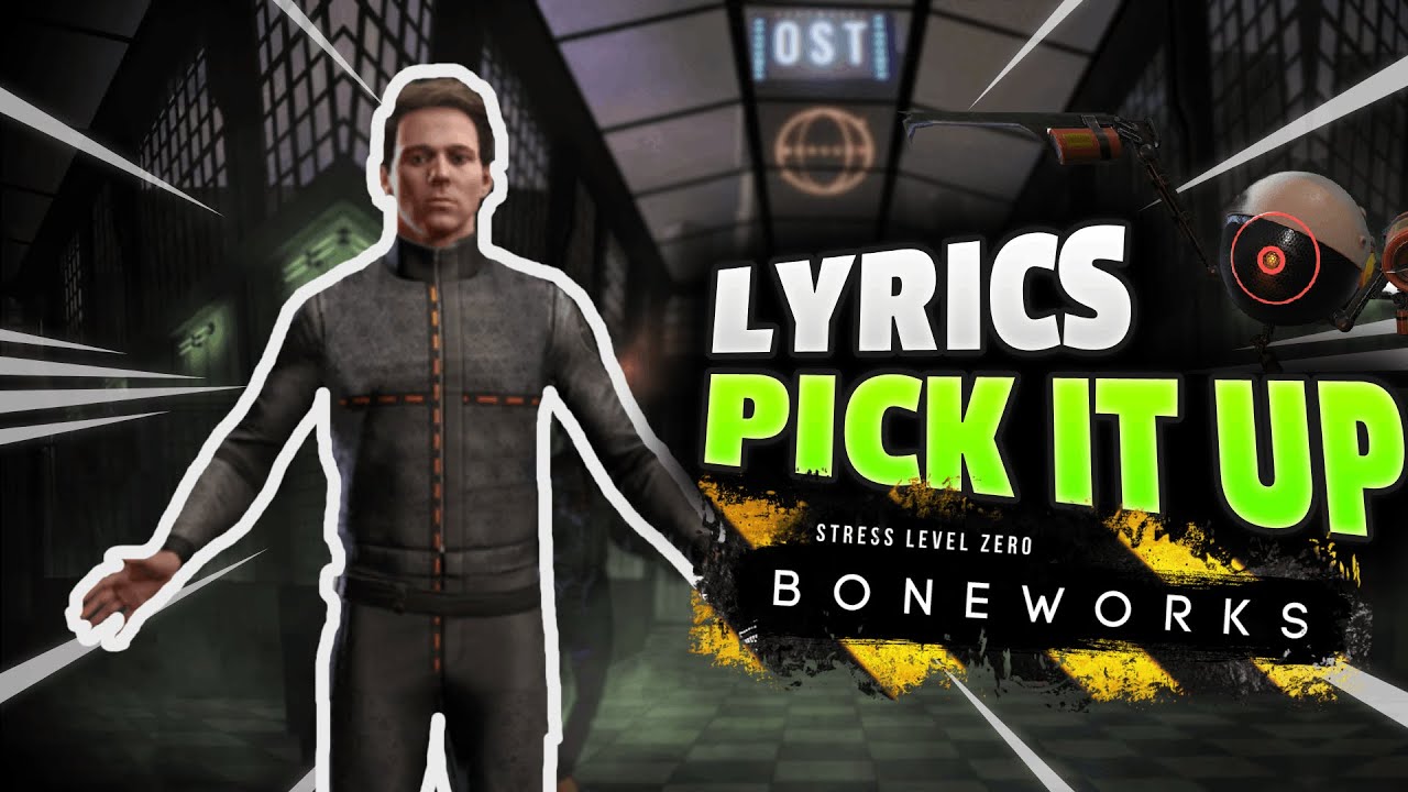 Michael Wyckoff ''Pick it up lyrics'' BONEWORKS YouTube