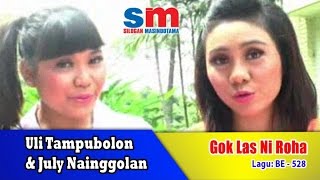 Uli Tampubolon & July Nainggolan - Gok Las Ni Roha