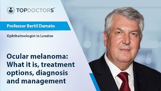 Ocular melanoma: What it is, treatment options, diagnosis and management Information