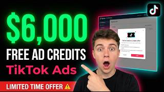 How to Get $6,000 in FREE TikTok Ads Credits Step by Step 2026