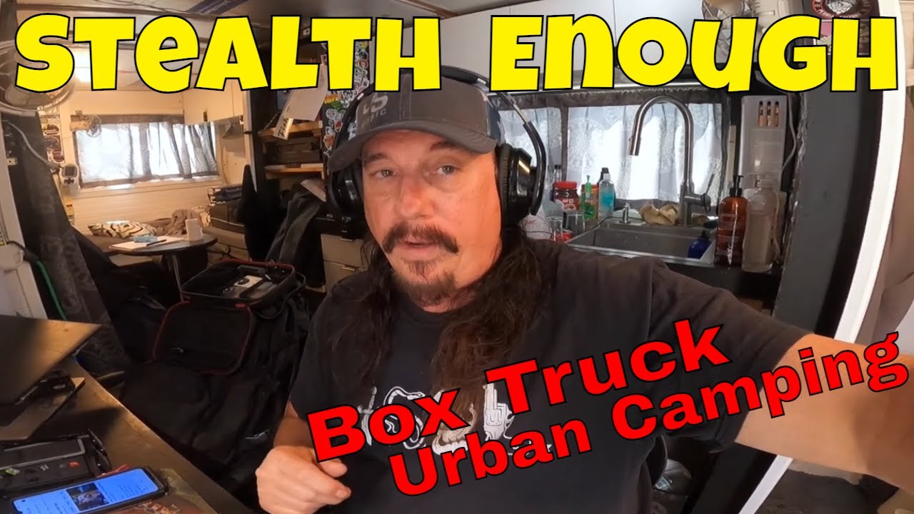 Stealth Enough | Urban Camping in a box truck | It's Only Rock n Roll
