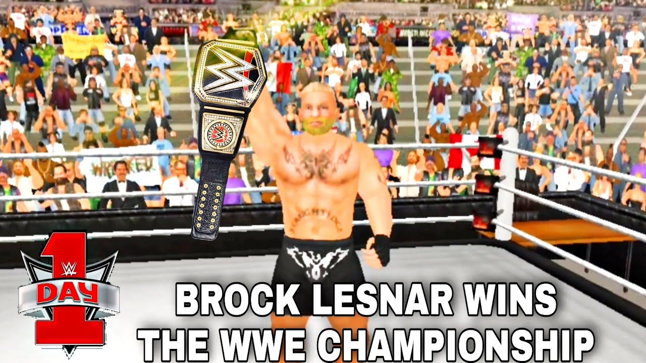 BROCK LESNAR WINS THE WWE CHAMPIONSHIP WWE DAY 1 WRESTLING EMPIRE