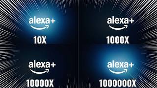 Meet the new Alexa Intro Getting 1000000X Fast