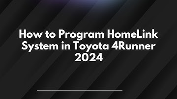How to Program HomeLink System in Toyota 4Runner 2024