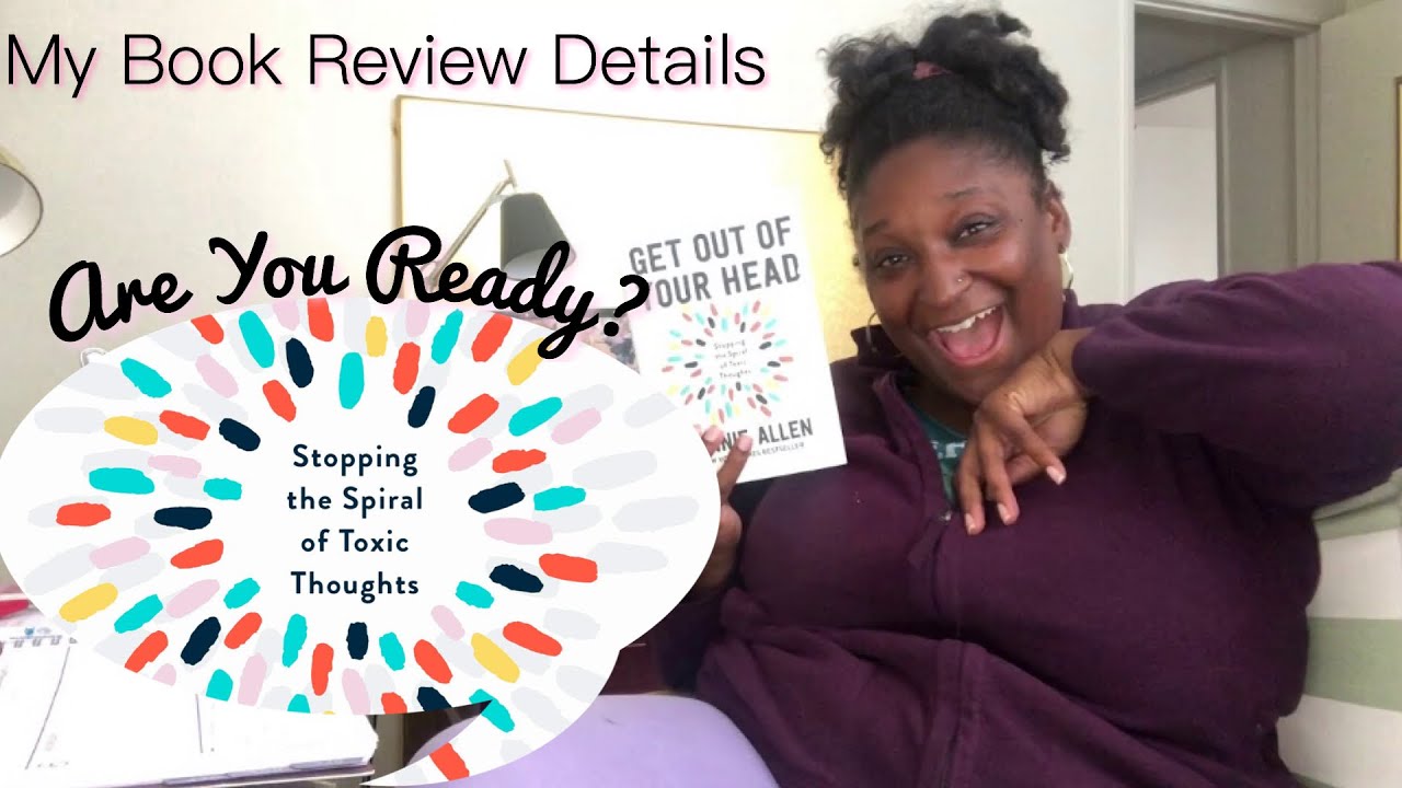 Get Out Of Your Head Book Review Jennie Allen Youtube