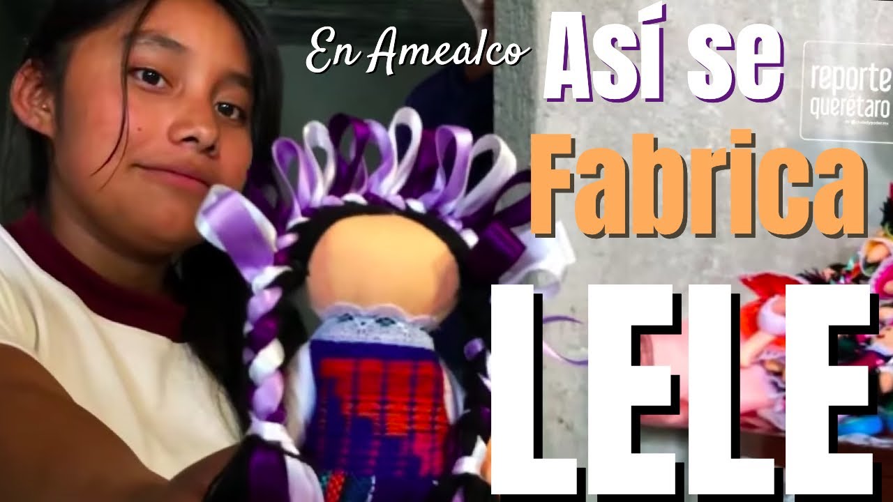 Muñeca Lele de Querétaro