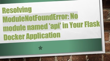 Resolving ModuleNotFoundError: No module named 