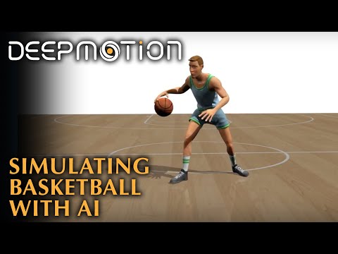 DeepMotion: DeepDribble - Simulating Basketball with AI