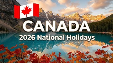 Canada 2026: Ultimate Guide to Public Holidays & Cultural Events