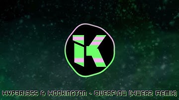 Hyp3rL3ss & Hookington - Overflow (Kwerz Remix)