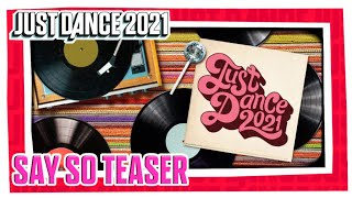 Just Dance 2021: Say So by Doja Cat | Offical Teaser [US]