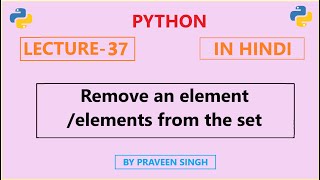Python Lecture 37: How to remove an item from the set? (in Hindi)