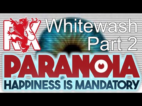 Part 2 | Whitewash | Paranoia Perfect Edition - YouTube