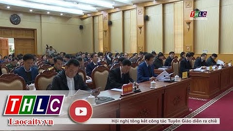Tổng kết công tác tuyên giáo năm 2020| THLC
