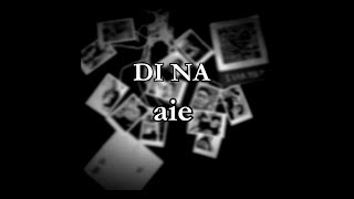 aie - DI NA