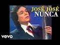 José José - Nunca / dueto con María Medina (VOZ AMPLIFICADA)