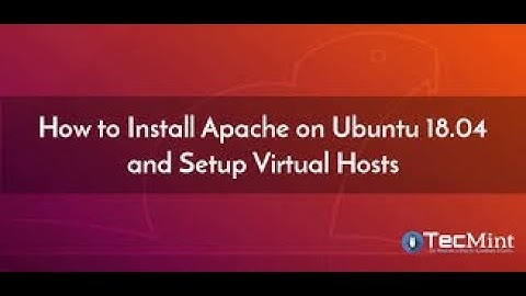 Lecture 8 How to install Apache web  server on Ubuntu