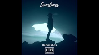 Hamidshax - Sometimes (Original Mix)