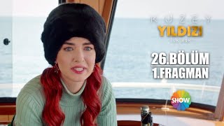 Kuzey Yıldızı İlk Aşk 26. Bölüm 1. Fragman