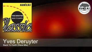 Yves Deruyter - Back To Earth (Rave Mix) Resimi