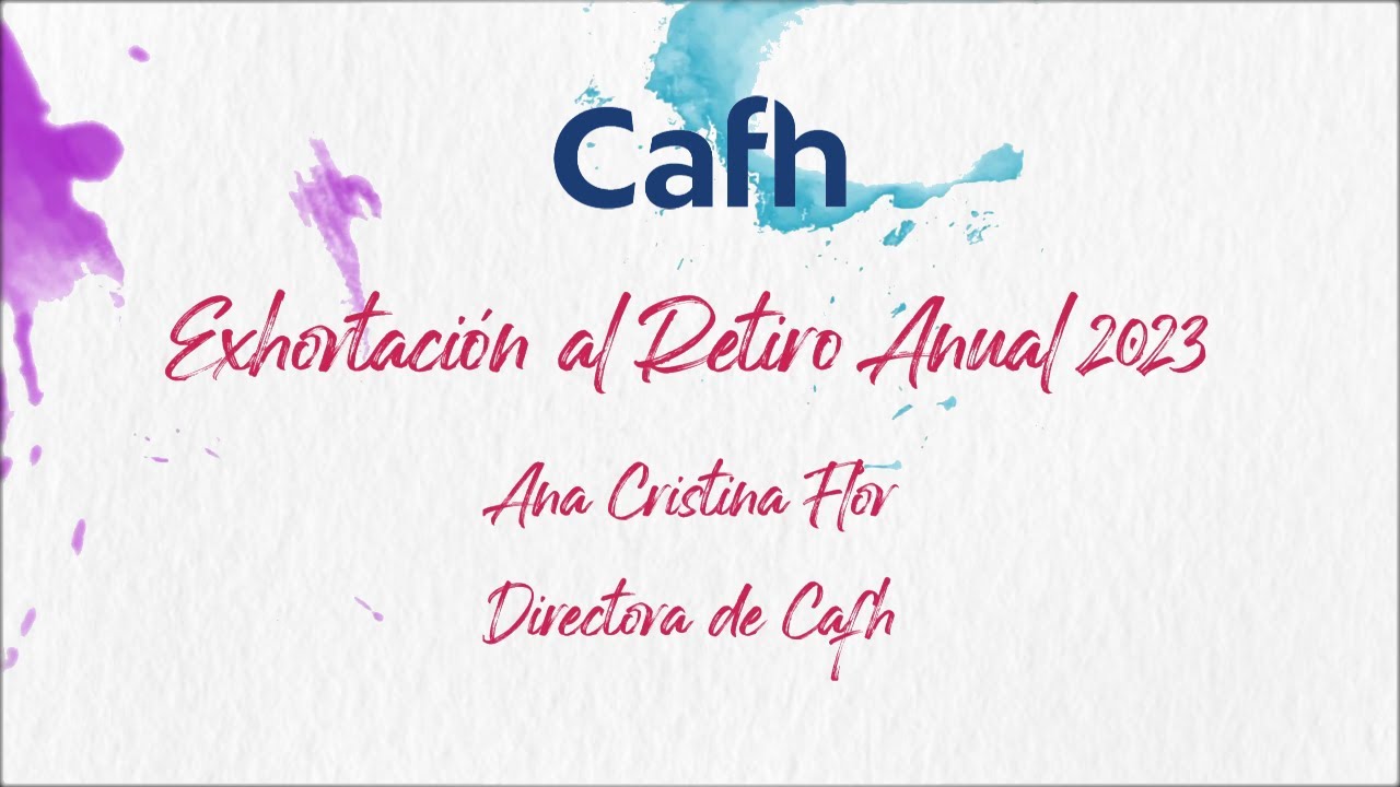 Cafh - Exhortación al Retiro Anual 2023 | Activar subtítulos ing-port