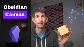 Obsidian Canvas Walkthrough: Build with Me and Explore 3 I've Made