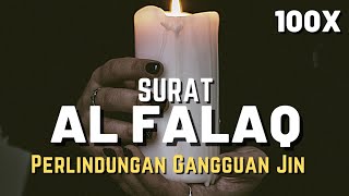 SURAT AL FALAQ 100 KALI | SURAT GANGUANG JIN