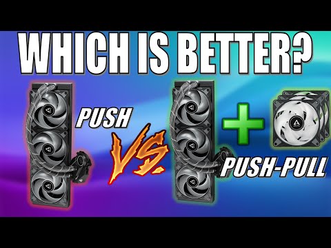 CPU Cooler Push vs Push-Pull Test on i7-13700K & Arctic Liquid Freezer ii 360 AIO